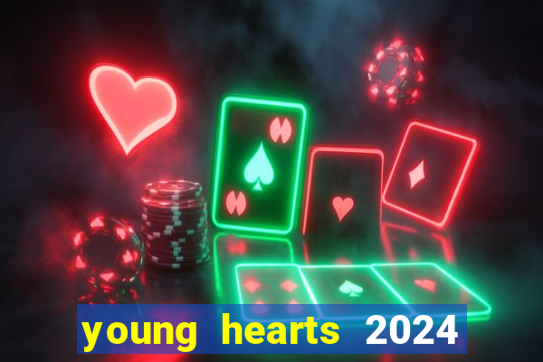 young hearts 2024 online legendado